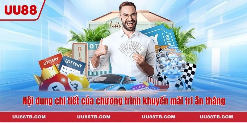 Nội dung chi tiết của chương trình khuyến mãi tri ân tháng